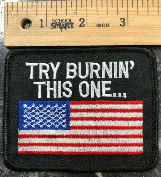 Vintage Try Burnin' This One American Flag Patch- 1980s Biker Veteran Military 