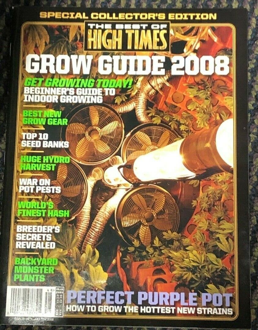 2008 HIGH TIMES GROW JULY 2008 Grow Guide Get Growing Today War On Pot Pets 