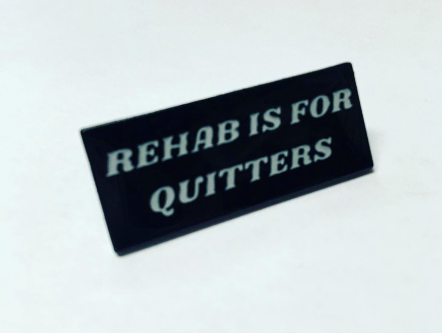 "Rehab Is For Quitters" Original Enamel Pin Classic ST Humor Drugs Addiction